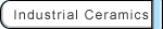 Industrial Ceramics